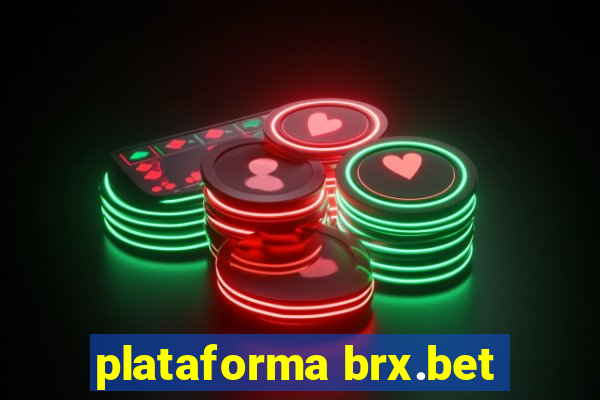 plataforma brx.bet